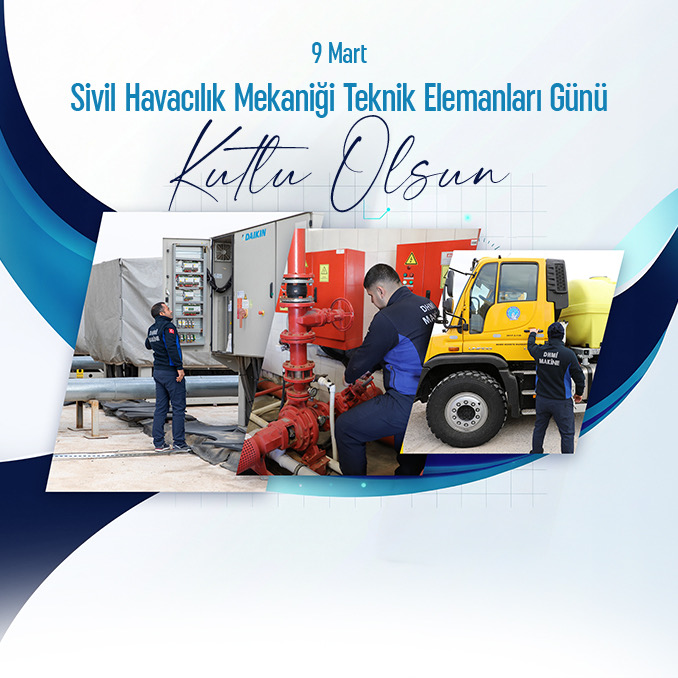 YK BAŞKANI VE GENEL MÜDÜRÜMÜZ ENES ÇAKMAK’IN 9 MART SİVİL HAVACILIK MEKANİĞİ TEKNİK ELEMANLARI GÜNÜ MESAJI