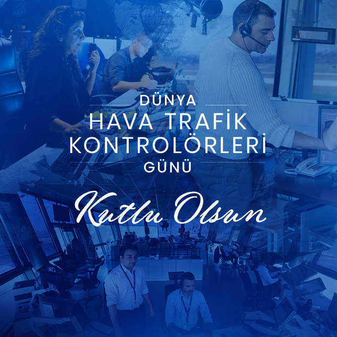 YK BAŞKANI VE GENEL MÜDÜRÜMÜZ ENES ÇAKMAK'IN “20 EKİM DÜNYA HAVA TRAFİK KONTROLÖRLERİ GÜNÜ” MESAJI