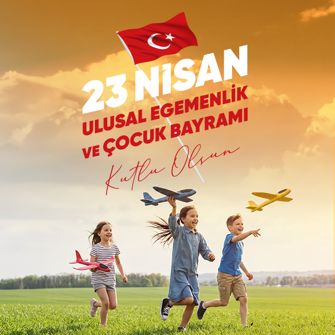YÖNETİM KURULU BAŞKANI VE GENEL MÜDÜRÜMÜZ ENES ÇAKMAK'IN 23 NİSAN ULUSAL EGEMENLİK VE ÇOCUK BAYRAMI MESAJI