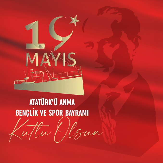 YK BAŞKANI VE GENEL MÜDÜRÜMÜZ SAYIN ENES ÇAKMAK’IN 19 MAYIS ATATÜRK’Ü ANMA, GENÇLİK VE SPOR BAYRAMI MESAJI