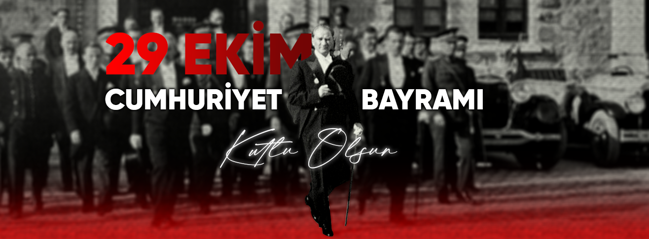 29 EKİM CUMHURİYET BAYRAMIMIZ KUTLU OLSUN