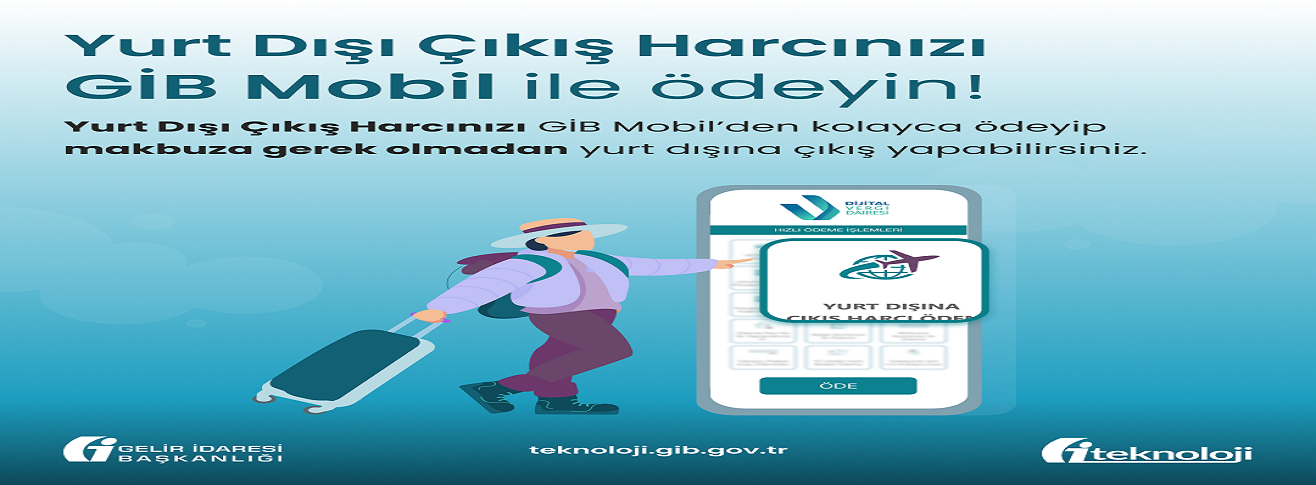 YURT DIŞI ÇIKIŞ HARCI UYGULAMASI HAKKINDA